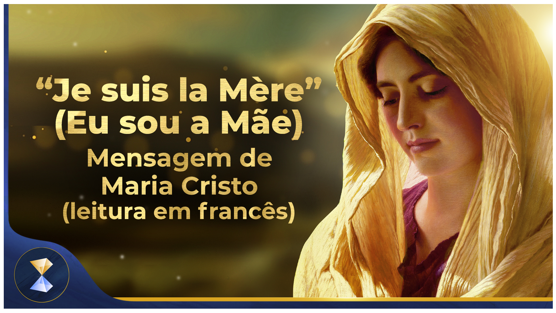 Je suis la Mère” (Eu sou a Mãe) – Mensagem de Maria Cristo (leitura em  francês) - Sociedade Maria Cristo