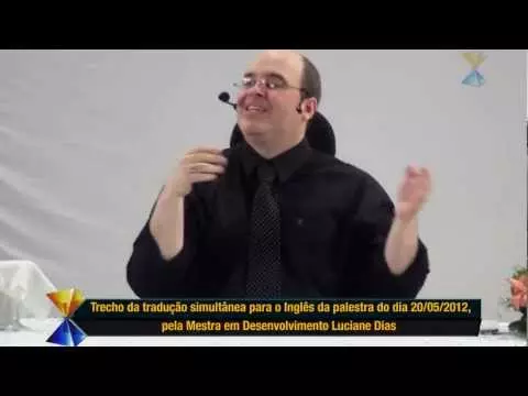 Tradução Simultânea para o Inglês – Breve Edição em Vídeo de Trecho da Palestra do Dia 20 de Maio de 2012.