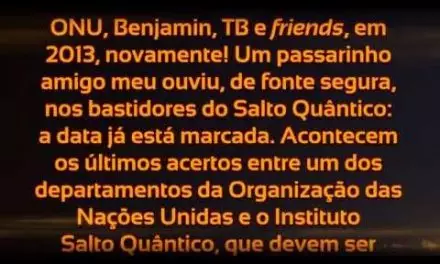 ONU, Benjamin, TB e Friends, em 2013, Novamente!