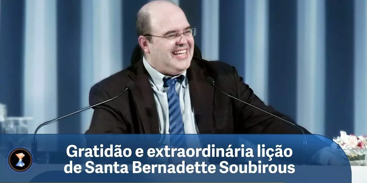 Gratidão e extraordinária lição de Santa Bernadette Soubirous