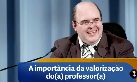 A importância da valorização do(a) professor(a)