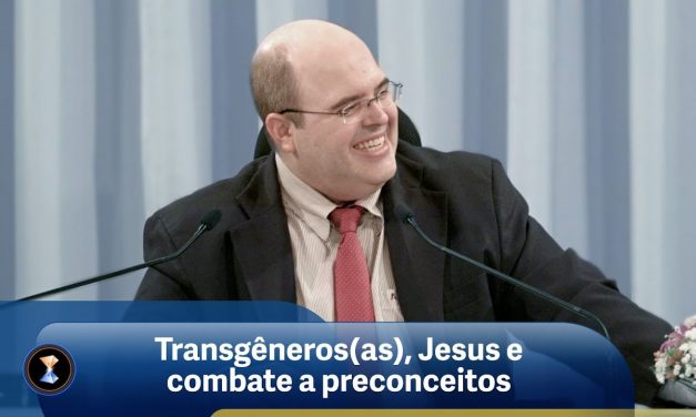 Transgêneros(as), Jesus e combate a preconceitos
