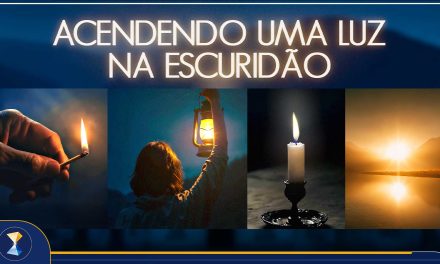 Acendendo uma luz na escuridão
