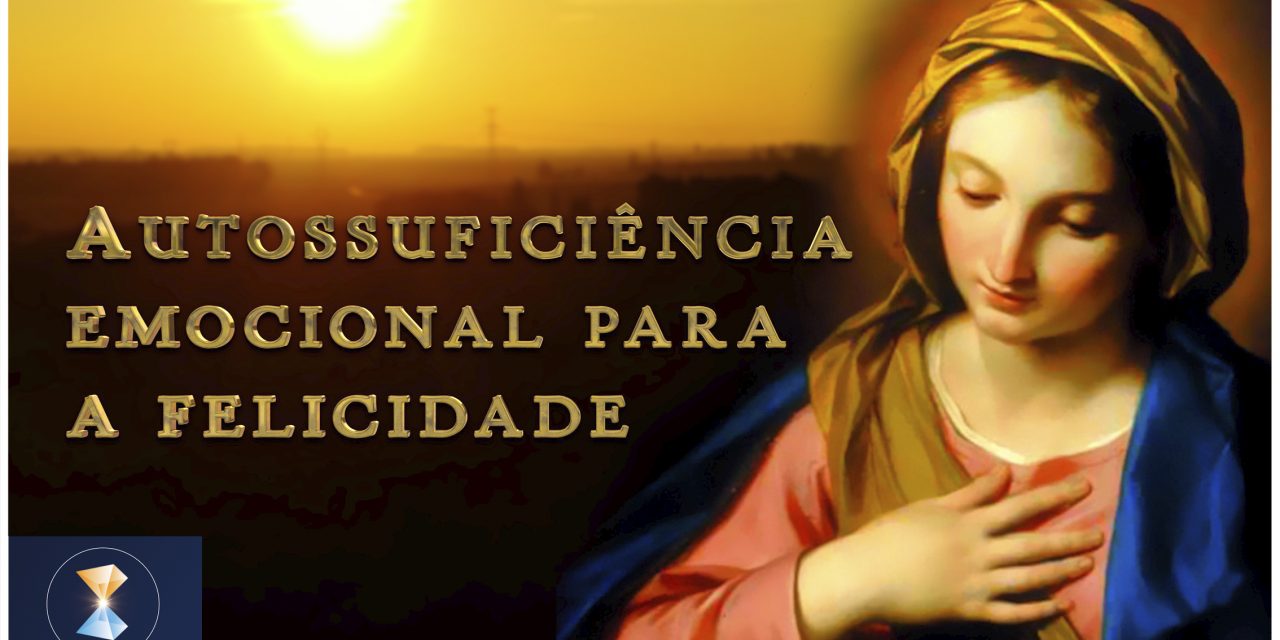 Autossuficiência emocional para a felicidade