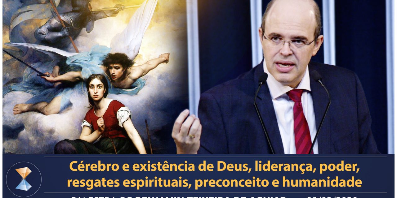 Cérebro e existência de Deus, liderança, poder, resgates espirituais, preconceito e humanidade