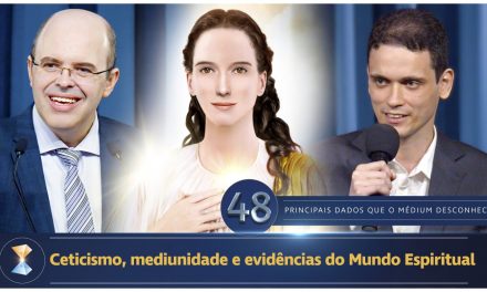 Ceticismo, mediunidade e evidências do Mundo Espiritual