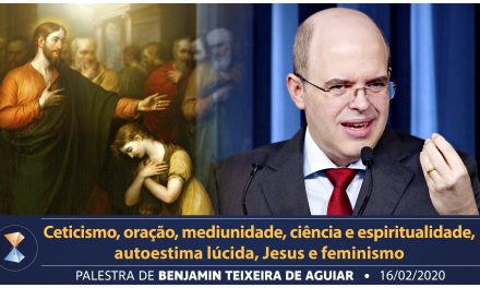 Ceticismo, oração, mediunidade, ciência e espiritualidade, autoestima lúcida, Jesus e feminismo