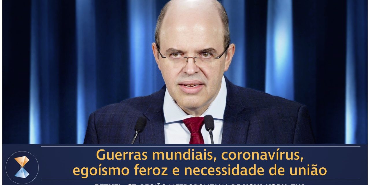 Guerras mundiais, coronavírus, egoísmo feroz e necessidade de união