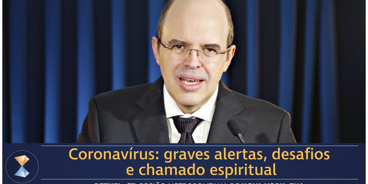 Coronavírus: graves alertas, desafios e chamado espiritual