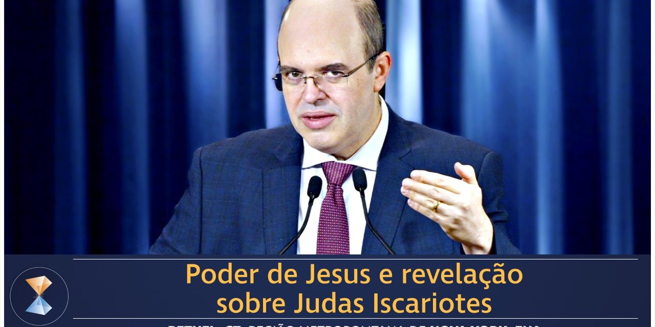 Poder de Jesus e revelação sobre Judas Iscariotes