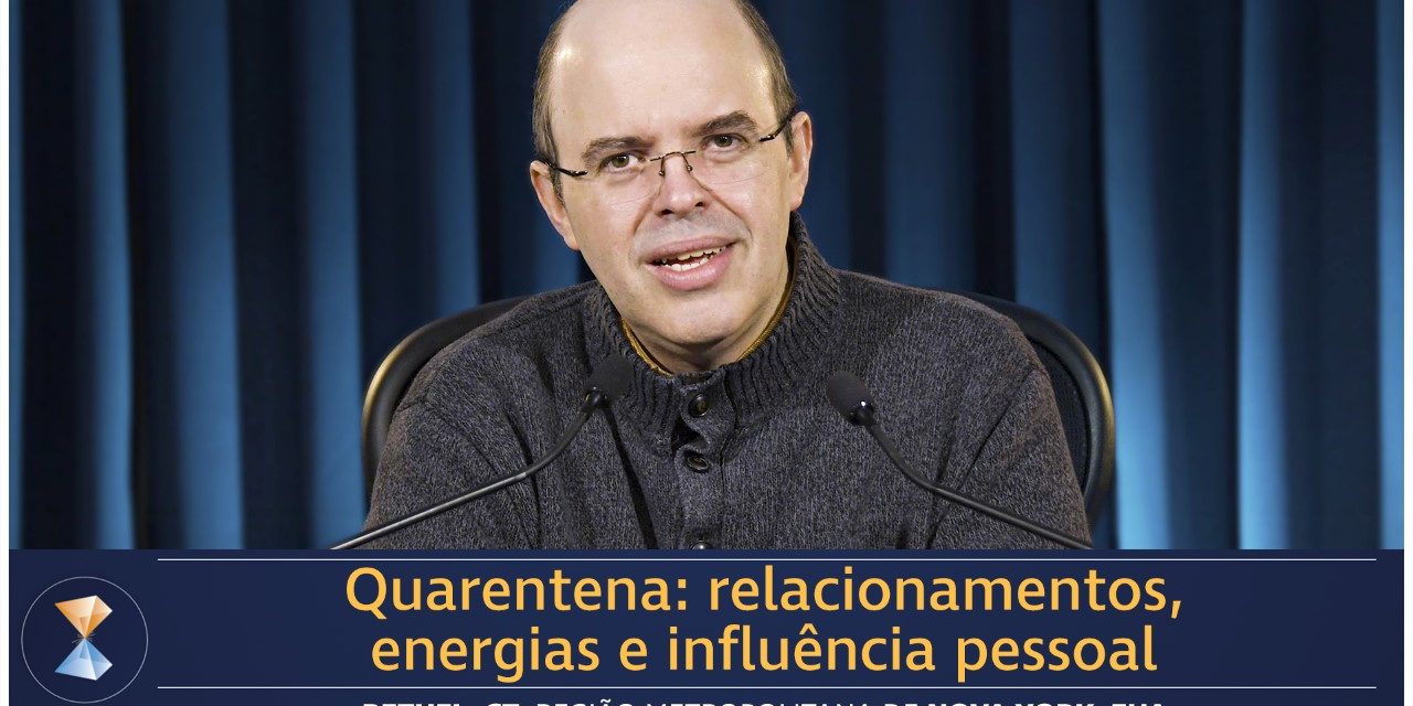 Quarentena: relacionamentos, energias e influência pessoal