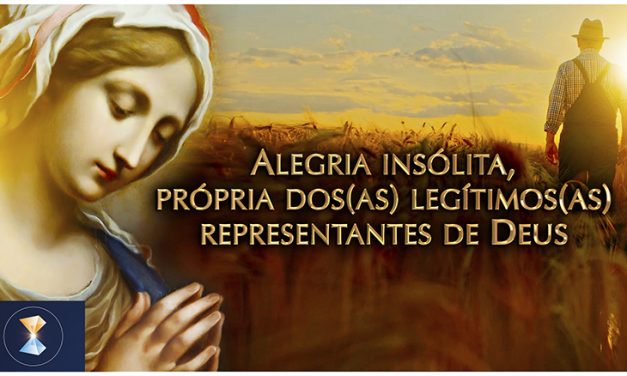 Alegria insólita, própria dos(as) legítimos(as) representantes de Deus