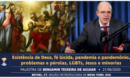 Existência de Deus, fé lúcida, pandemia e pandemônio, problemas e pérolas, LGBTs, Jesus e minorias