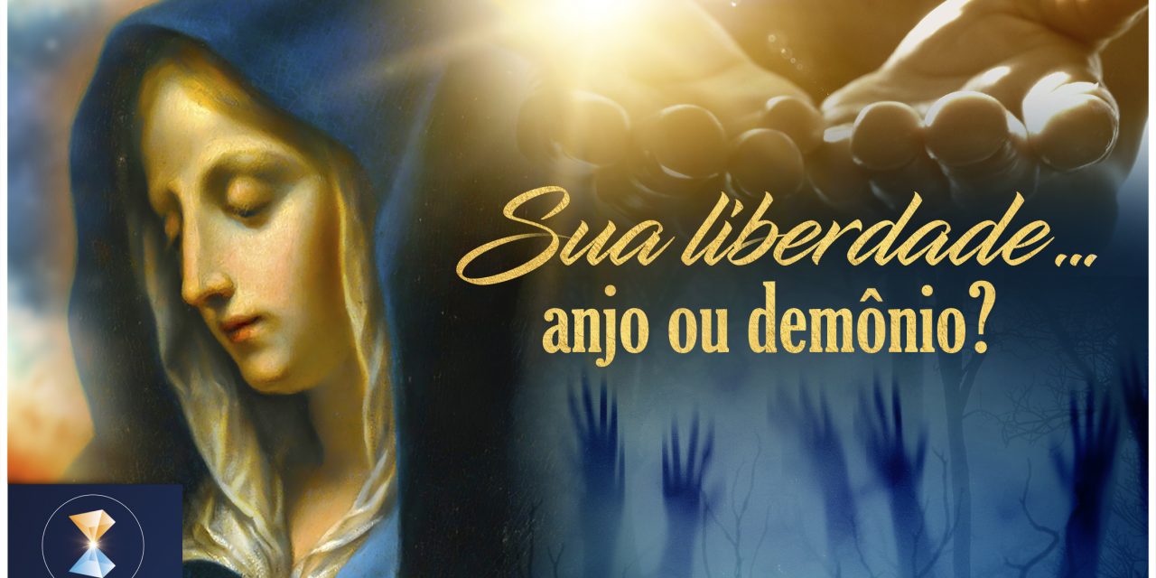 Sua liberdade… anjo ou demônio?