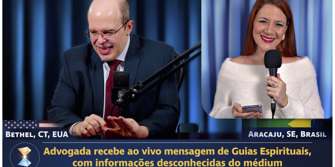 Advogada recebe ao vivo mensagem de Guias Espirituais, com informações desconhecidas do médium