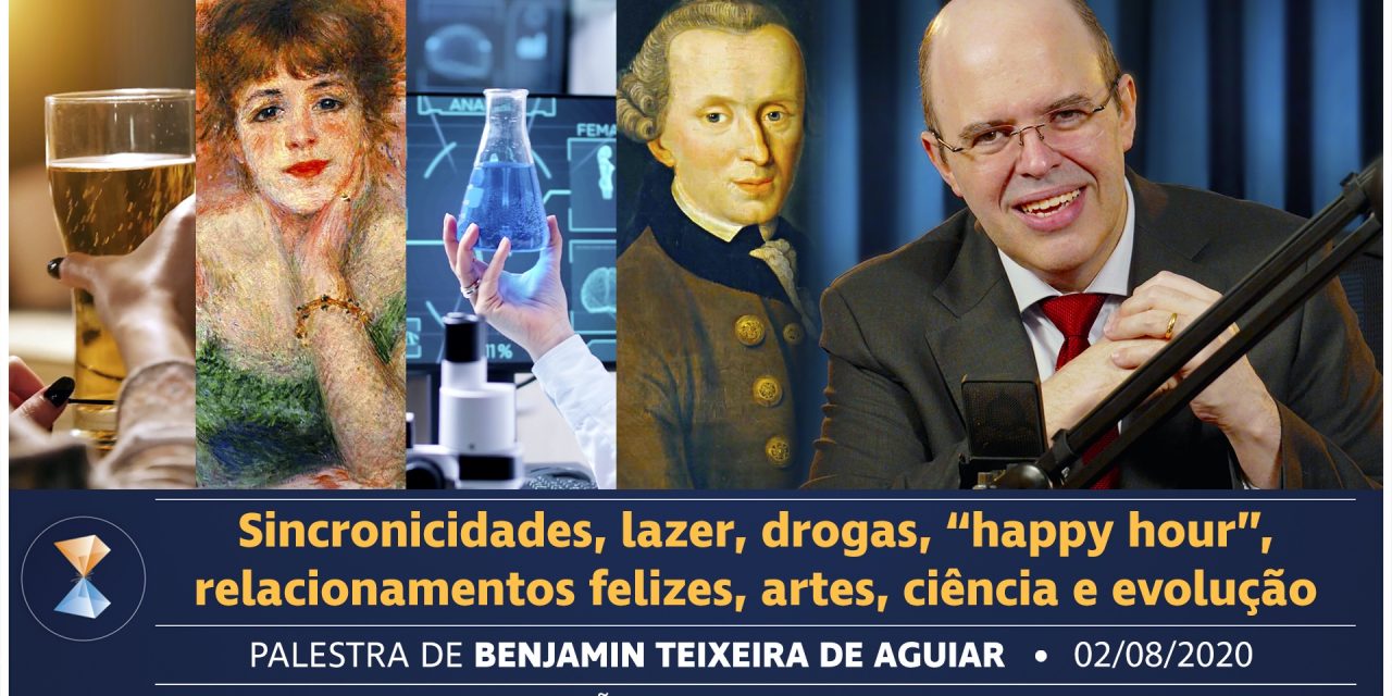 Sincronicidades, lazer, drogas, “happy hour”, relacionamentos felizes, artes, ciência e evolução