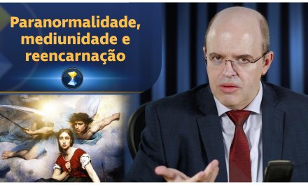 Paranormalidade, mediunidade, física quântica e reencarnação