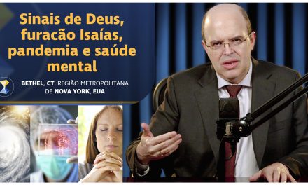 Sinais de Deus, furacão Isaías, pandemia e saúde mental