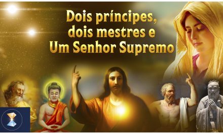 Dois príncipes, dois mestres e Um Senhor Supremo