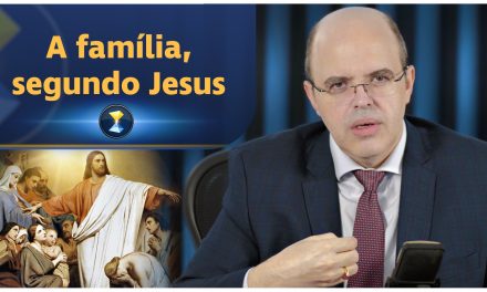 A família, segundo Jesus