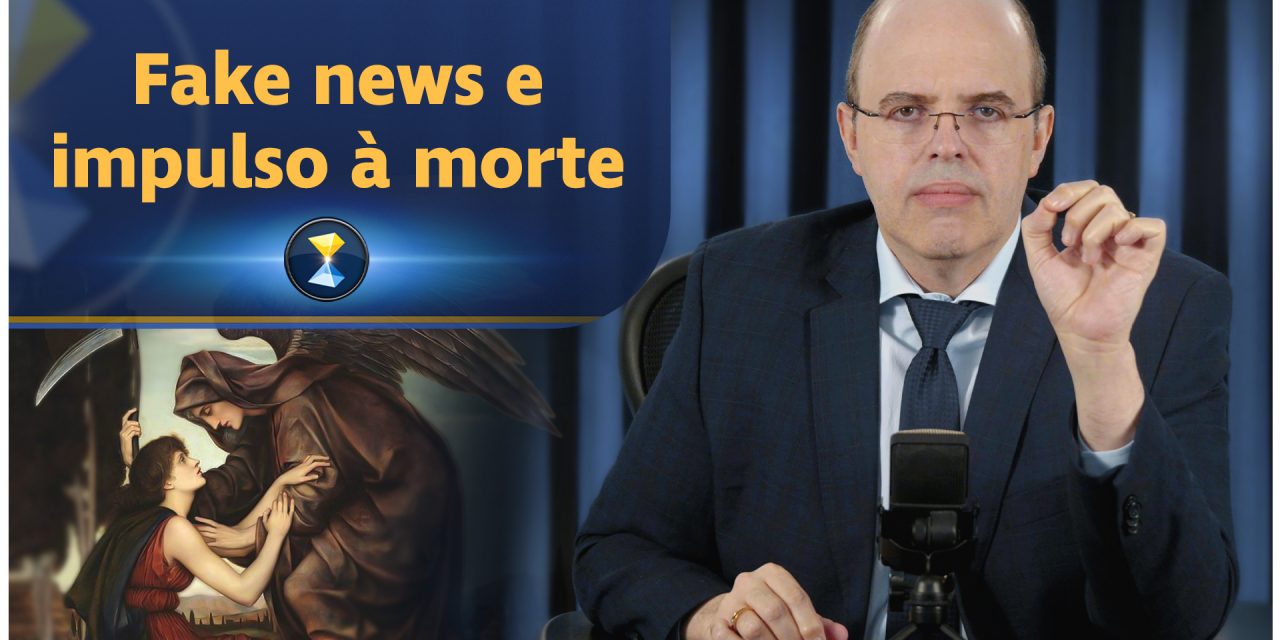 Fake news e impulso à morte