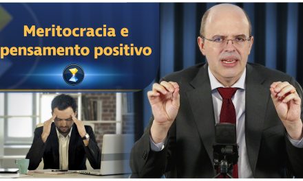 Meritocracia e pensamento positivo