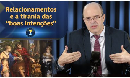 Relacionamentos e a tirania das “boas intenções”