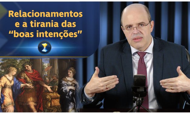 Relacionamentos e a tirania das “boas intenções”
