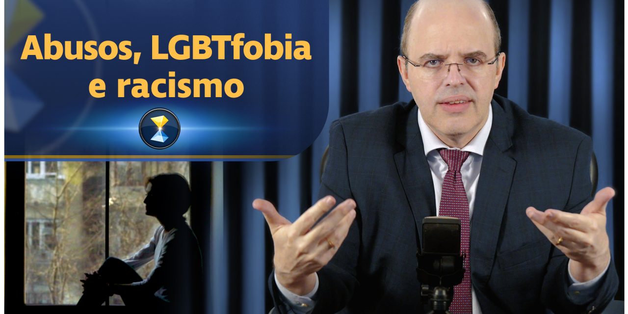 Abusos, LGBTfobia e racismo