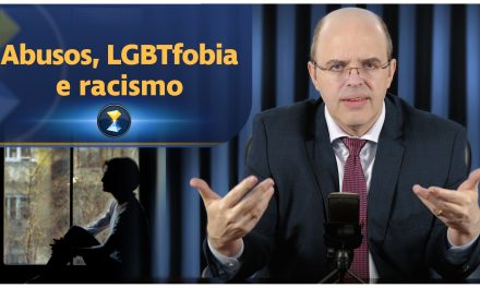 Abusos, LGBTfobia e racismo