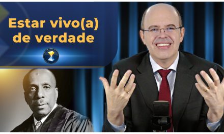 Estar vivo(a) de verdade