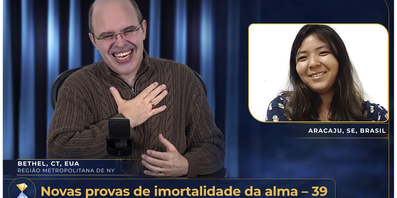 Novas provas de imortalidade da alma – 39