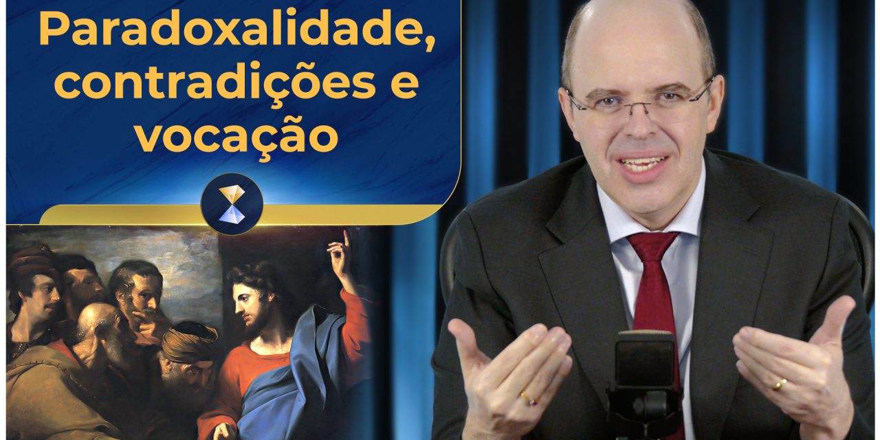 Paradoxalidade, contradições e vocação