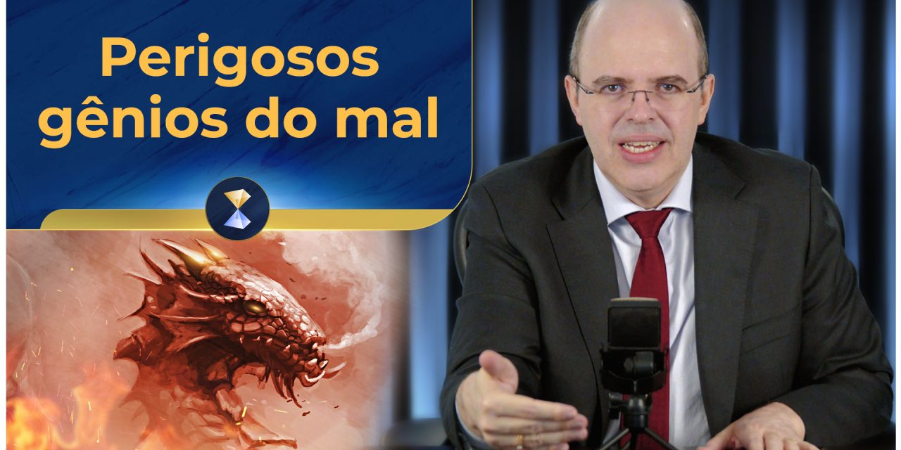 Perigosos gênios do mal