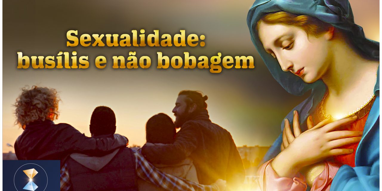 Sexualidade: busílis e não bobagem