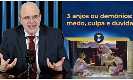 3 anjos ou demônios: medo, culpa e dúvida