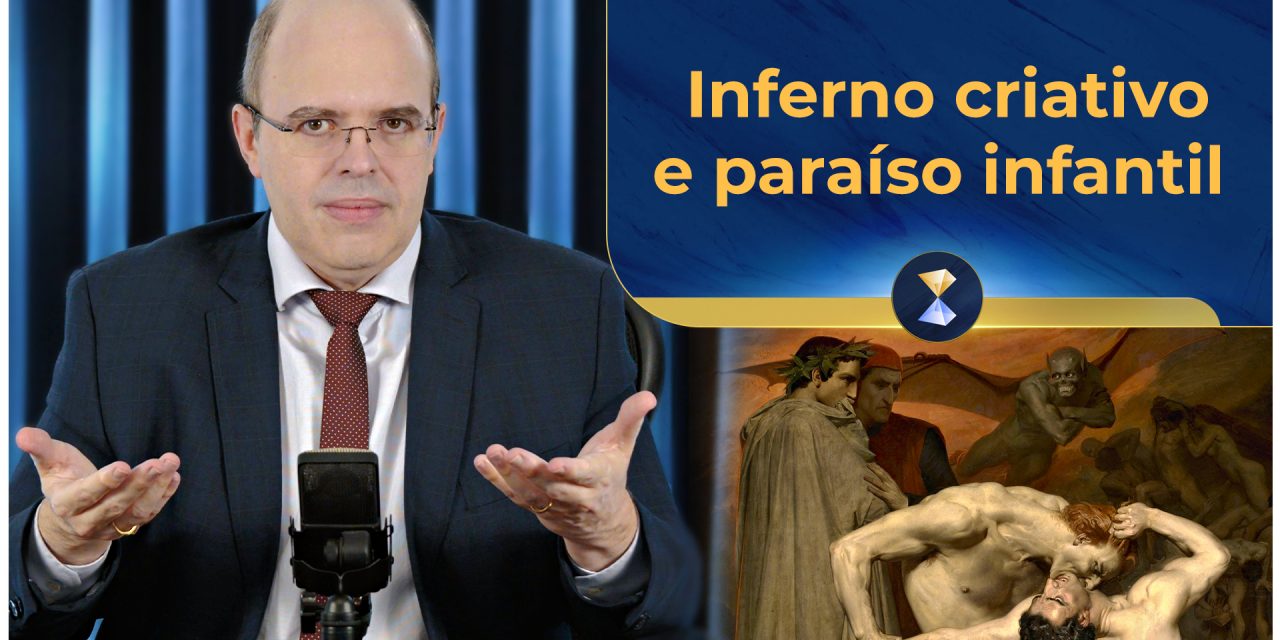 Inferno criativo e paraíso infantil