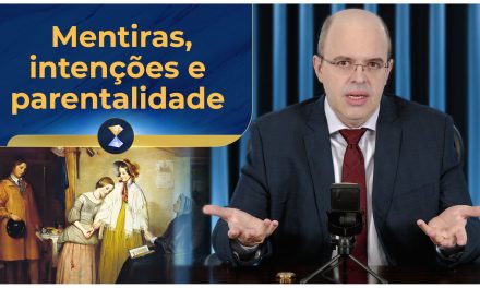 Mentiras, intenções e parentalidade