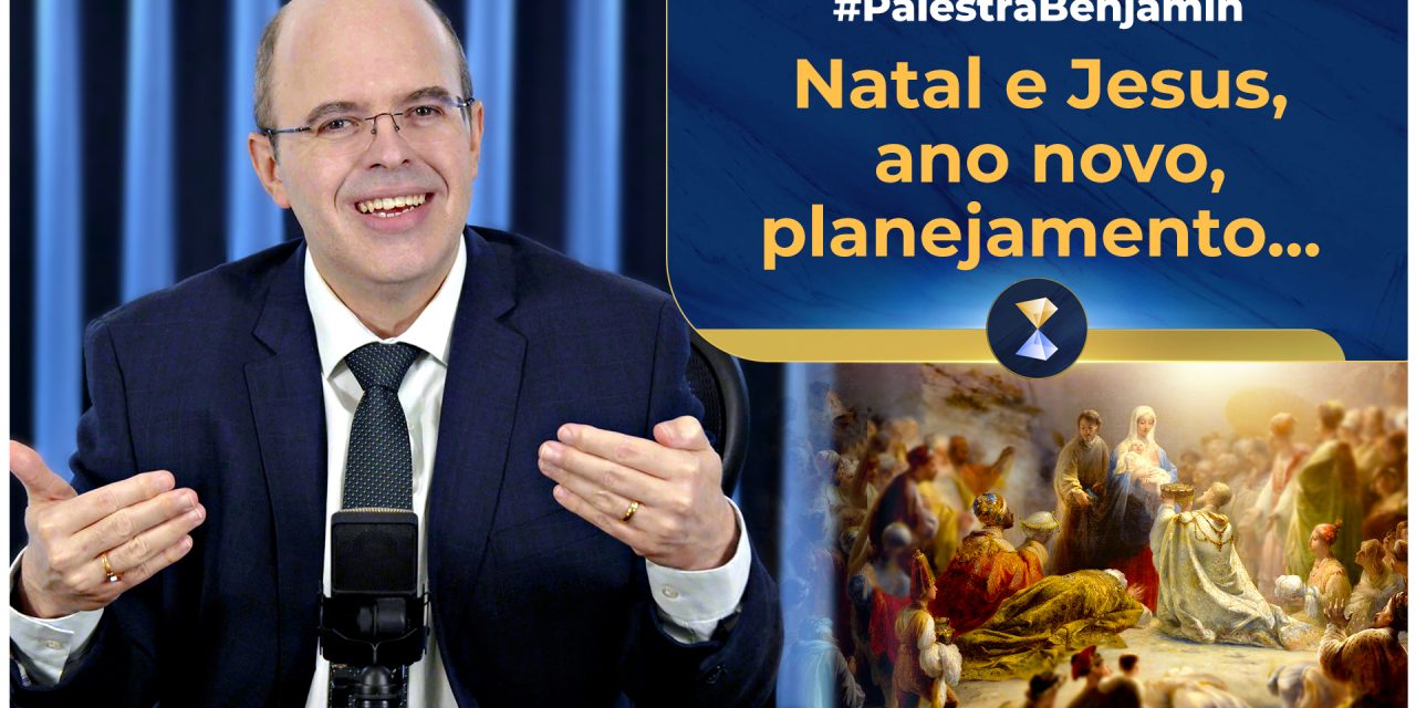 Natal e Jesus, Ano Novo, planejamento, práticas espirituais, premonições, o intemporal e a renovação