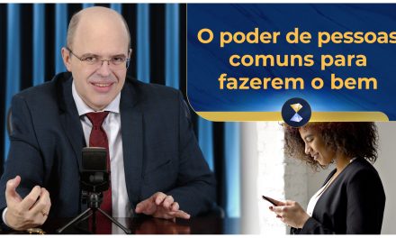 O poder de pessoas comuns para fazerem o bem