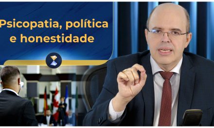 Psicopatia, política e honestidade