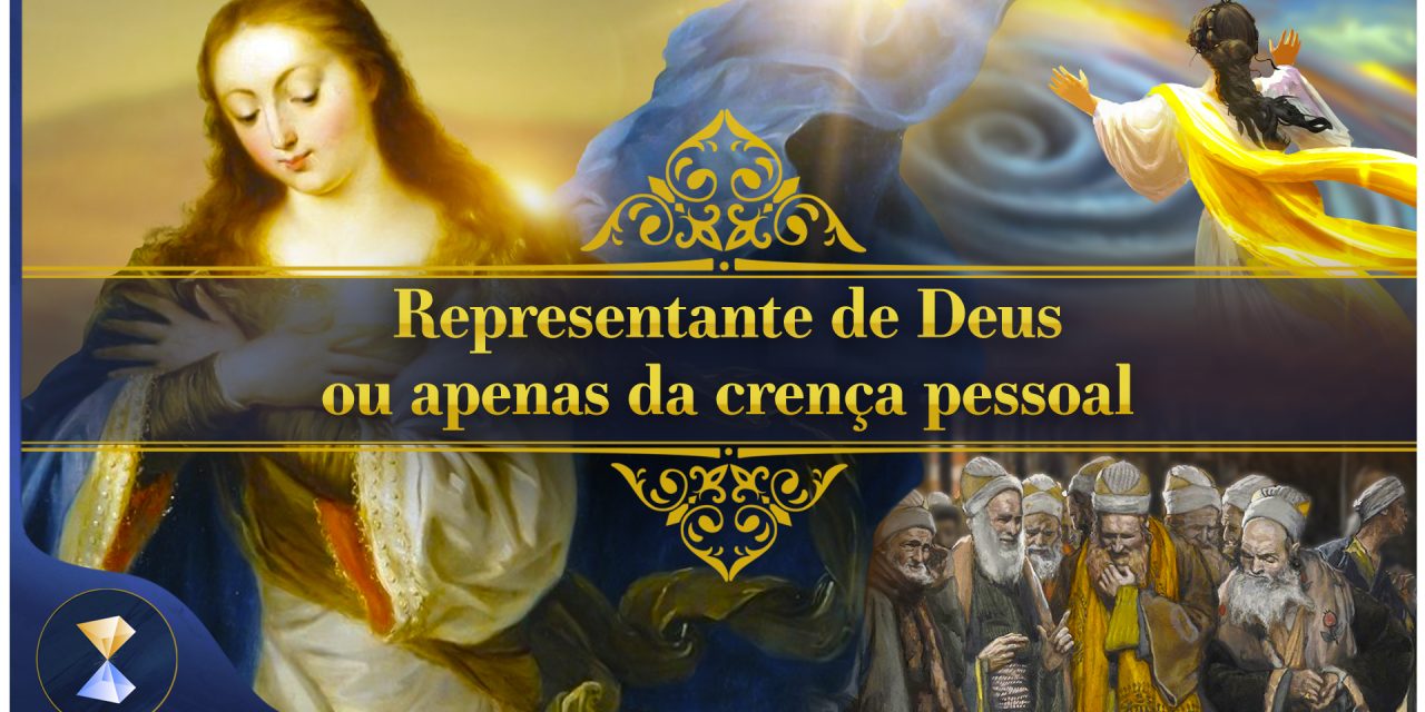 Representante de Deus ou apenas da crença pessoal