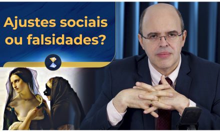 Ajustes sociais ou falsidades?