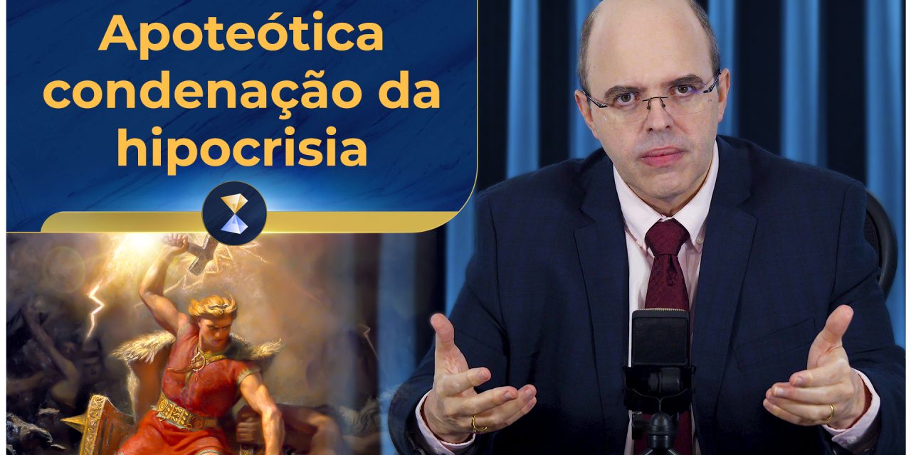 Apoteótica condenação da hipocrisia