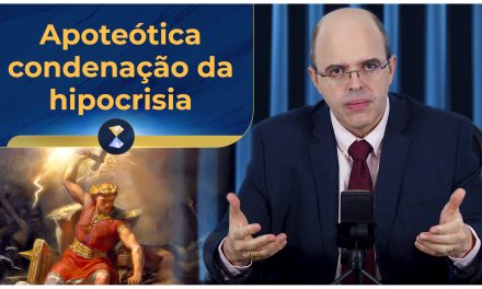 Apoteótica condenação da hipocrisia