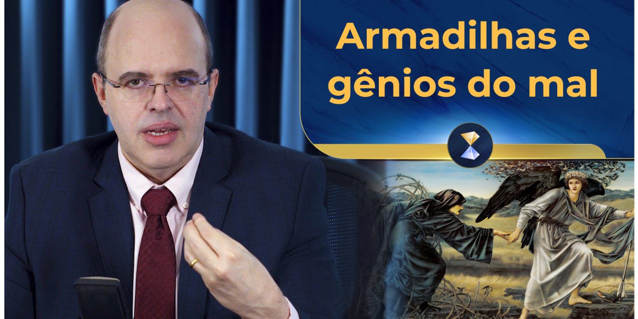 Armadilhas e gênios do mal