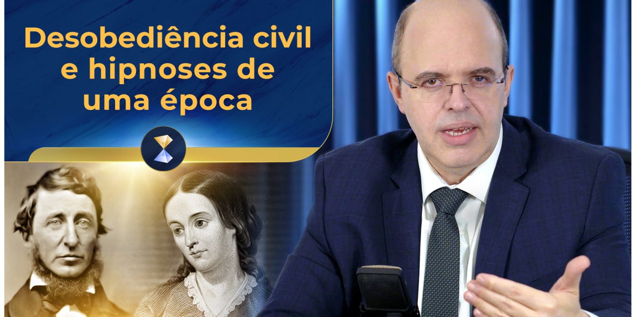 Desobediência civil e hipnoses de uma época