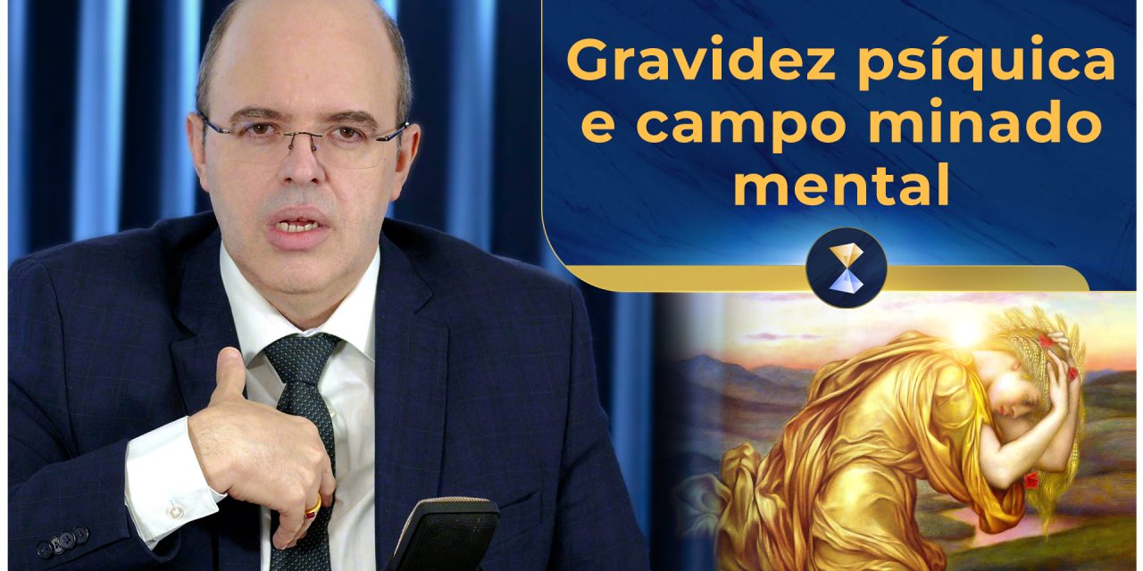 Gravidez psíquica e campo minado mental