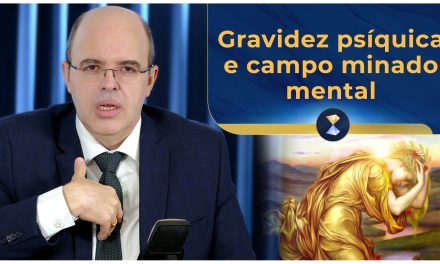 Gravidez psíquica e campo minado mental