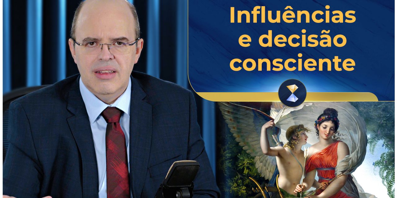 Influências e decisão consciente